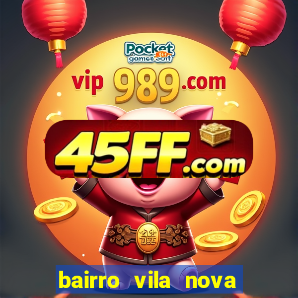 bairro vila nova sao mateus es
